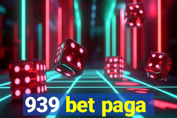 939 bet paga